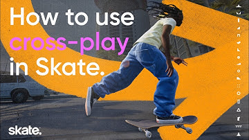 How to use cross-play in skate.™
