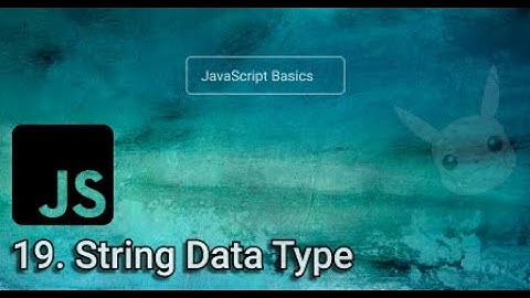 19. Using the string data type in JS | Learn Javascript (in Nepali) for Beginners