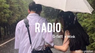 Download lagu Radio - G-fatt × Wink (Lyrics)
