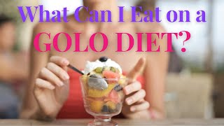 What can I eat on a GOLO Diet? Know the 4 Food Groups.