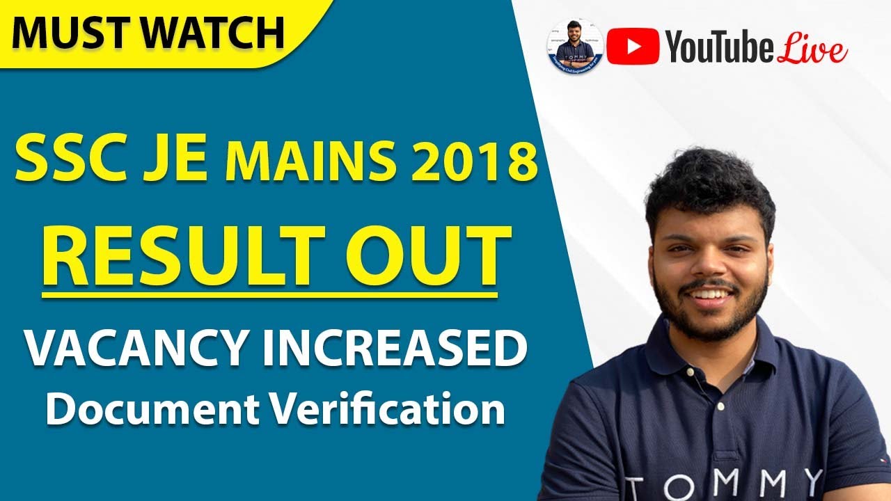 SSC JE 2018 MAINS RESULT OUT | काफी कम CUTOFF | VACANCY INCREASED | DOCUMENT VERIFICATION DATE OUT