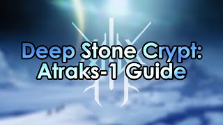 Destiny 2: Atraks-1 Raid Guide - Deep Stone Crypt