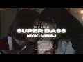 super bass - nicki minaj edit
