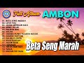 Lagu Ambon Beta Seng Marah FULL ALBUM AMBON MP3 LAGU AMBON Lagu Ambon Beta Seng Marah FULL ALBUM AMBON MP3 LAGU AMBON
