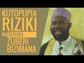 Kutopupia Rizki | Khutbah Fupi | Sheikh Bizimana Zuberi