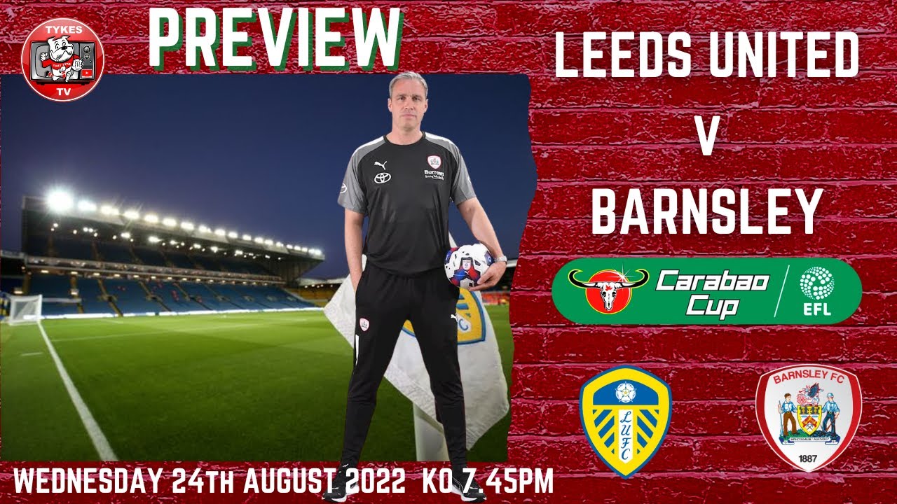 TYKES TV PREVIEW LEEDS UNITED Carabao Cup