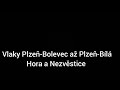 Vlaky Nezvěstice a Plzeň-Bolevec až Bílá Hora 2021.