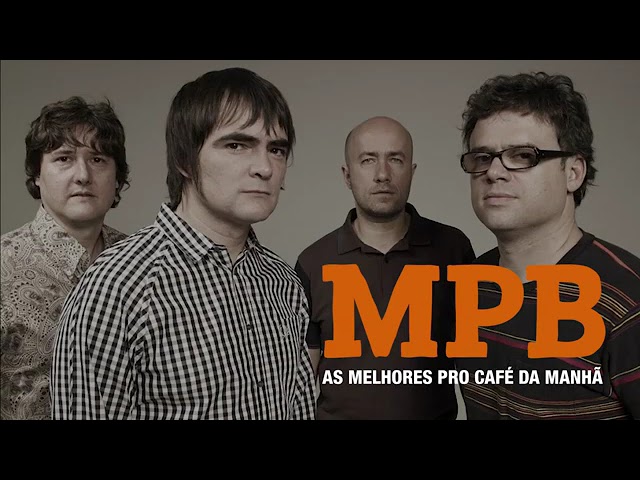 MPB AS MELHORES PRO CAFE DA MANHA, SKANK, NANDO REIS, KIDABELHA, THIAGO IORC class=