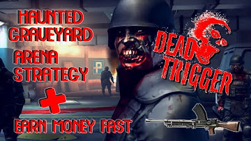Dead Trigger - Haunted Graveyard Arena Strategy