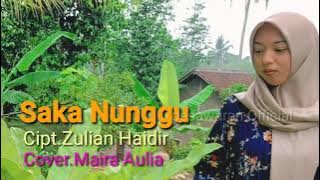 Lagu lampung |SAKA NUNGGU| Cipt. Zulian Haidir Cover Maira Aulia