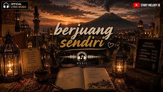 Download Lagu Berjuang Sendiri 2 – Official Lyric Music | Story Melody ID Download Lagu Berjuang Sendiri 2 – Official Lyric Music | Story Melody ID