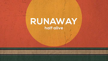 RUNAWAY - half·alive (LYRIC VIDEO)