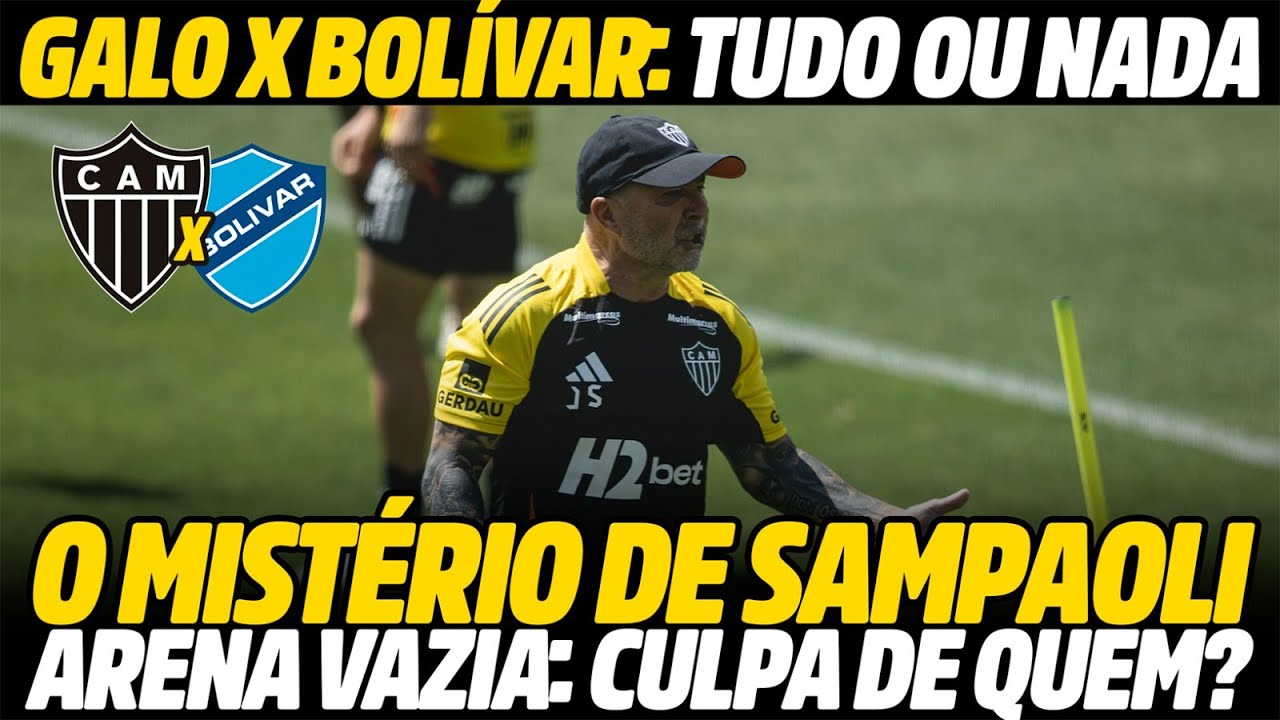GALO X BOLÍVAR: TUDO OU NADA • O MISTÉRIO DE SAMPAOLI • ARENA VAZIA: CULPA DE QUEM? | CAFÉ C/ GEVES