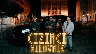 Cizinci - Milovník feat. Rakys, Franklin Catch, XXXSanta, Jovan ( Official Video)