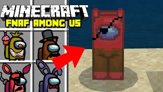 Minecraft AMONG US FNAF MOD / BECOME FNAF ANIMATRONICS AS AMONG US! Minecraft