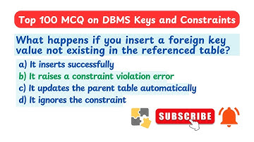 Top 100 DBMS MCQs on Keys and Constraints With Answers | Important Questions
