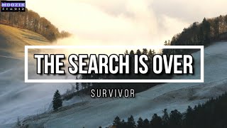 The Search Is Over - Survivor (Lyrics Video)