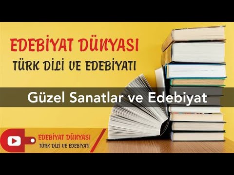 GÜZEL SANATLAR VE EDEBİYAT I Konu Anlatım I Edebiyat Dünyası I Serkan Hoca