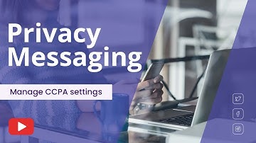 Manage CCPA settings from Privacy Messaging