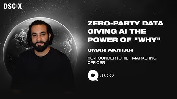 Zero-party data giving AI the power of "why" | Umar Akhtar | DSC Europe 23