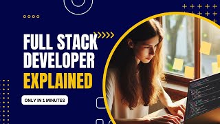 Full stack  developer explained