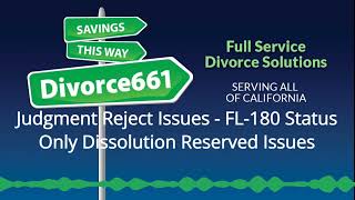 Divorce Judgment Reject| FL-180 Status Only Dissolution Reserved Issues