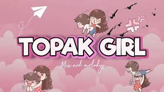 TOPAK GIRL - Gico x Arr x IDEA (Official Lyrics Video)