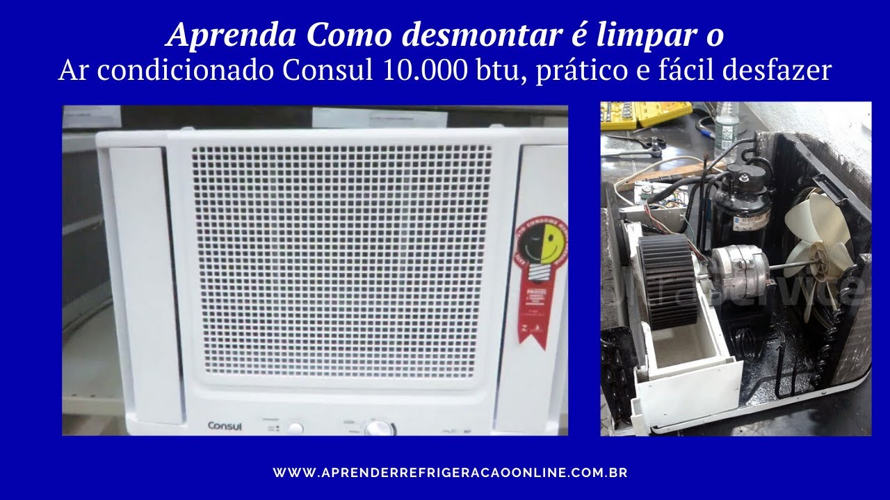 Aprenda Como desmontar e limpar o ar condicionado Consul 10 000 btus ...