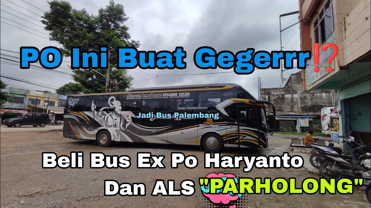 Virall Po Ganesha Wisata Beli Bus Ex Po Haryanto Dan ALS PARHOLONG 😱 ‼ ...