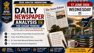 The Mains Pillar | The Assam Tribune Newspaper Analysis | 17 June, 2026 | APSC Mains
