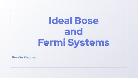 Ideal Bose and Fermi Systems -#Statistical #Mechanics