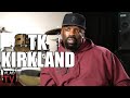 TK Kirkland Feels Don King Ruined Mike Tyson's Life (Part 23)