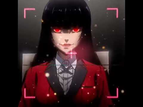 Yumeko Jabami Edit CALLİNG ALL THE MONSTERS - YouTube