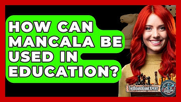 How Can Mancala Be Used In Education? - The Board Game Xpert