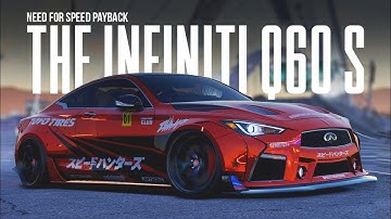Need for Speed Payback - INFINITI Q60 S CUSTOMIZATION + WRAP (SPEEDCROSS DLC)