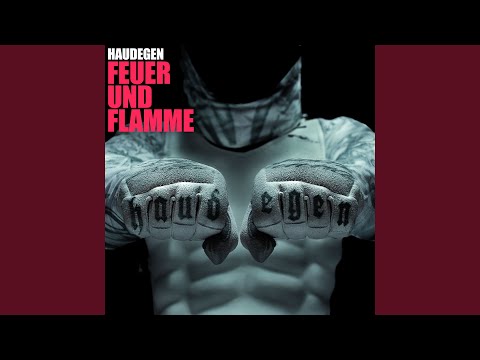 Haudegen - Feuer und Flamme