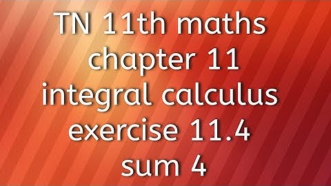 TN 11th maths chapter 11integral calculus exercise 11.4 sum 4