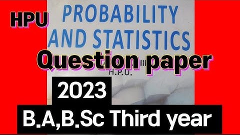 #hpu B.Sc third year Probability and statistics 2023  question paper