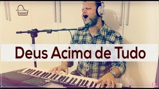 Video thumbnail of "DEUS ACIMA DE TUDO - Pr. MARCIO PINHEIRO (Cover) Geraldo Guimarães"