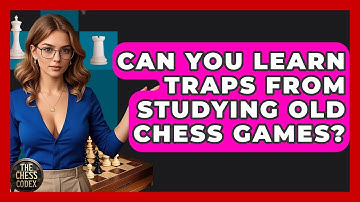 Can You Learn Traps From Studying Old Chess Games? - The Chess Codex