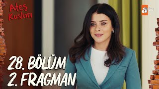 Ateş Kuşları 28. Bölüm 2. Fragman | \