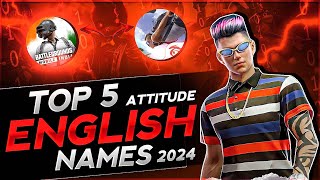 Free Fire Top 5 Best Attitude Nicknames || New English Names For Free Fire 2024