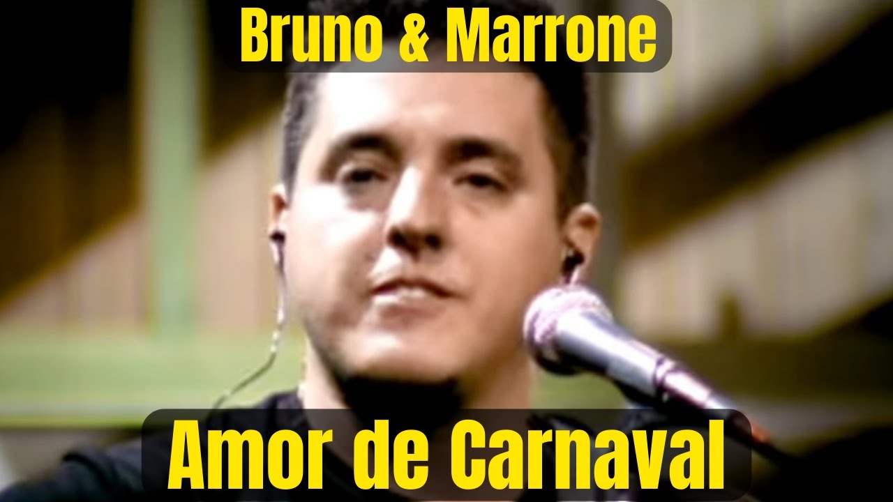 Amor De Carnaval - Bruno e & Marrone - YouTube