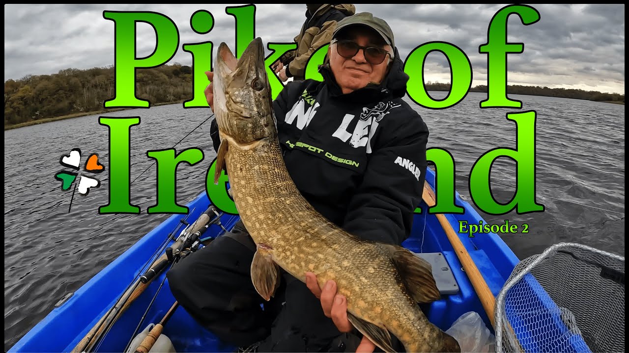 PIKE OF IRELAND ..EPISODIO 2 .. i pesci dell'isola verde #pikefishing
