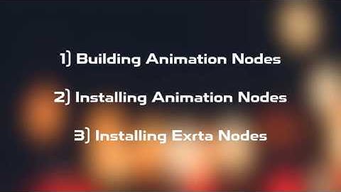 How to compile build the Animation Nodes, and Extra Nodes installation - Tutorial