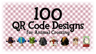 100 QR Code Designs #1 - Animal Crossing New Horizons ACNH & ACNL