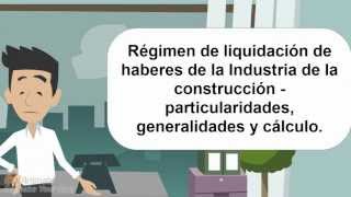 Liquidación de Haberes y Aportes a la Seguridad Social en la Industria de la Construcción