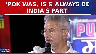 S Jaishankar Exclusive: 'PoK Was, Is & Will Always Be India's Part, Aspirations To Fulfill Soon'