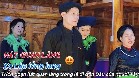 Hát Quan Làng- Xo Lùa lồng lang