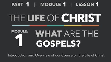 1-1-1 — Welcome and Our Approach for the Course - Life of Christ - Part 1
